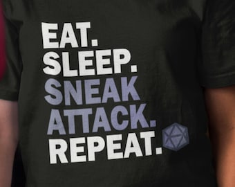 EAT SLEEP Sneak Attack T-Shirt, DND Dungeon Master, Rogue Thieft, Stealth Assassin Class Gift, Tabletop Fantasy, Mmorpg Unisex Tee Shirt