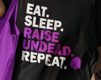 EAT SLEEP Raise Undead T-Shirt, DND Necromancer, Fantasy Necromancy Unisex Tee Shirt