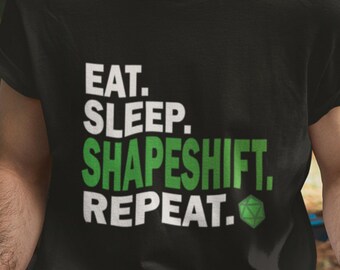 EAT SLEEP Shapeshift T-Shirt, Druid Essentials, DND Rpg Unisex Tee Shirt