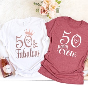 50 and Fabulous T-shirt, 50 and Fabulous Shirt, 50th Birthday, 50th Birthday Gift, Turning 50, 50th Birthday Party, 50th Birthday Shirt