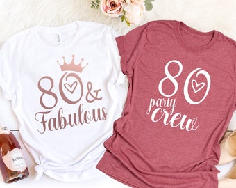 80 and Fabulous T-shirt, 80 and Fabulous Shirt, 80th Birthday, 80th Birthday Gift, Turning 80, 80th Birthday Party, 80th Birthday Shirt