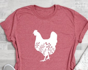 Floral Chicken Shirt, Chicken Shirt, Farm T Shirt, Country Shirt, Chicken T Shirt, Farm Tees, Women's Chicken Shirt, Chicken Lover Tee