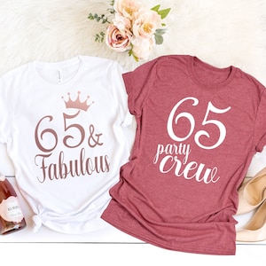65 And Fabulous Shirt, 65th Birthday Shirt, 65th Birthday Gift, 65th Birthday Shirt Women, 65th Birthday Gift for Women, 65th Birthday Shirt