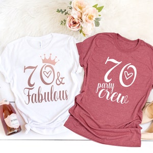 70 & Fabulous Shirt, 70 And Fabulous Shirt, 70th Birthday Shirt, Happy 70th Age, Birthday Gift for Her.