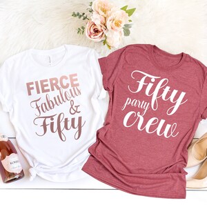 Fifty Birthday Shirt, 50th Birthday Gift for Women, 50th Birthday T-Shirt, Birthday Tee, 50th Birthday Gift, Fierce Fabulous Fifty T-Shirt