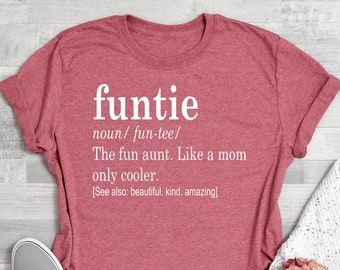 Funtie Shirt, Shirts For Aunts, Funny Aunt Shirts, Favorite Aunt Gift, Gift for Aunt, Auntie Shirt, Aunt Shirts, Best Aunt Ever, Aunt TShirt