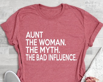 aunt bad influence t shirt
