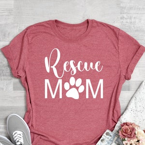 Rescue Mom T-Shirt, Dog Mom Shirt, Rescue Mama Shirt, Dog Shirt, Rescue Dog, Gifts for Mom, Dog Shirt for Women, Rescue Mom Shirt, Dog Mom image 1