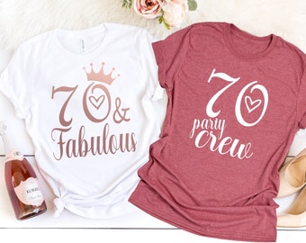 70 & Fabulous Shirt, 70 And Fabulous Shirt, 70th Birthday Shirt, Happy 70th Age, Birthday Gift for Her.