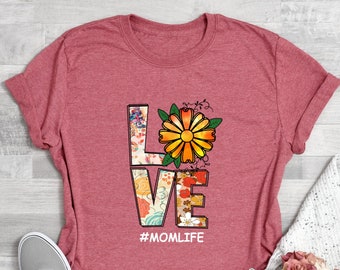 Love Momlife T-Shirt, Hashtag Momlife Shirt, Mothers Day Gift, Mom Shirts, Momlife Shirt, Mommy Shirt, Floral Mom Life Shirt, Mom Life Shirt