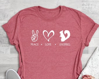 Peace Love Squirrel Shirt, Squirrel Shirt, Squirrel T-Shirt, Cute Mom Shirt, Mama Gift, Mother Days Gift, Mother Day Shirt