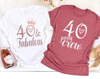 40th Birthday Shirt, 40 Birthday Shirt, 40th Birthday Shirt Women, 40 and Fabulous, Forty Shirt, 40 Af Shirt Shirt, 40th Birthday Shirts
