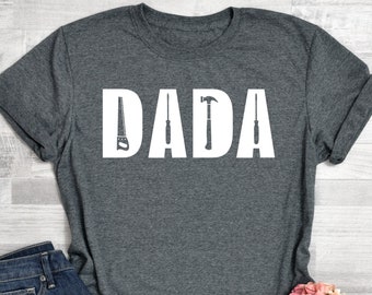 DADA Shirt, DAD T-Shirt, DAD T Shirt, Fathers Day Shirt, daddy shirts, fathers day gift, gift for father, father t shirts, father shirt