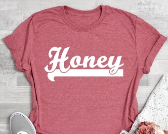 Honey Shirt , Honey T-Shirt , Honey Tee for Women , Trendy Soft Comfy Unisex T-shirt