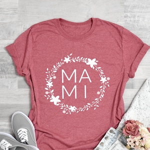 Mami Shirt , Latino Family Shirt , Mother&#39;s Day Shirts , Gender Reveal Shirts , Mami Tee for Mom , Mami T-Shirt