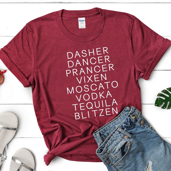 Drinking Christmas T-Shirt, Christmas Shirt, Holiday Party Funny Shirt, Dasher Dancer Prancer Vixen Moscato Vodka Tequila Blitzen Shirt