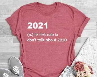 New Year Shirt Hello 2021 T-Shirt Funny 2021 Tshirt 2021 Shirt
