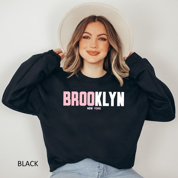 Brooklyn Sweatshirt, Brooklyn New York Sweatshirt, Brooklyn New York Shirt, Brooklyn NY T-Shirt, New York Souvenir Gift, New York Trip Gift