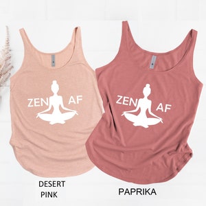 Zen AF Shirt , Yoga Tank , Namaste Tee, Gift for Yogi, Yoga Lover Shirt, Meditation Shirt, Funny Yoga Tee, Yoga T Shirt, Women Yoga Tank Top