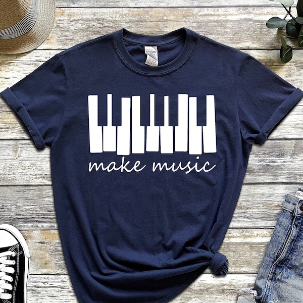 Make Music Shirt , Pianist T-Shirt , Piano Teacher , Piano Lover Shirt, Music Teacher , Pianist Shirt , Music Lover Shirt , Make Music