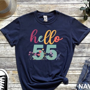 55th Birthday Gift for Women, Hello 55 T-Shirt, 55th Birthday Tank Top, 55th Birthday Shirt, 55th Birthday Party Gift, Cool Birthday Tee