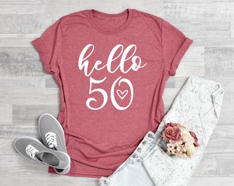 Birthday Shirts, Hello 50 Shirt, B-day Shirt, 50th Birthday, 50th Birthday Gift, 50th Birthday Shirt, 50th Birthday Party, Custom Date
