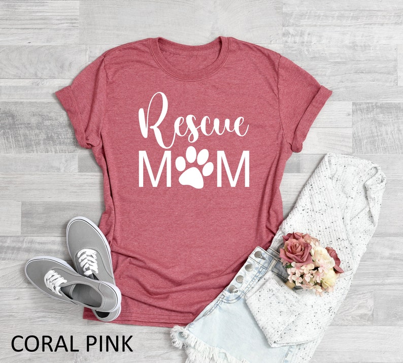 Rescue Mom T-Shirt, Dog Mom Shirt, Rescue Mama Shirt, Dog Shirt, Rescue Dog, Gifts for Mom, Dog Shirt for Women, Rescue Mom Shirt, Dog Mom image 1