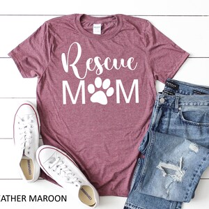 Rescue Mom T-Shirt, Dog Mom Shirt, Rescue Mama Shirt, Dog Shirt, Rescue Dog, Gifts for Mom, Dog Shirt for Women, Rescue Mom Shirt, Dog Mom image 2