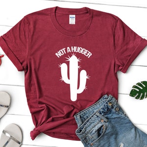 Not A Hugger Shirt, Cute Cactus Shirt, Not A Hugger Funny Shirt, Funny Graphic Tee image 9