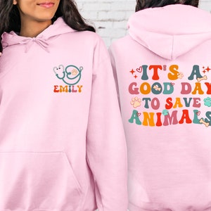 Custom Vet Tech Hoodie, It’s A Good Day To Save Animals Hoodie, Gift For Veterinarian, Vet School Gift, Dog Cat Lover Hoodie and Sweatshirt