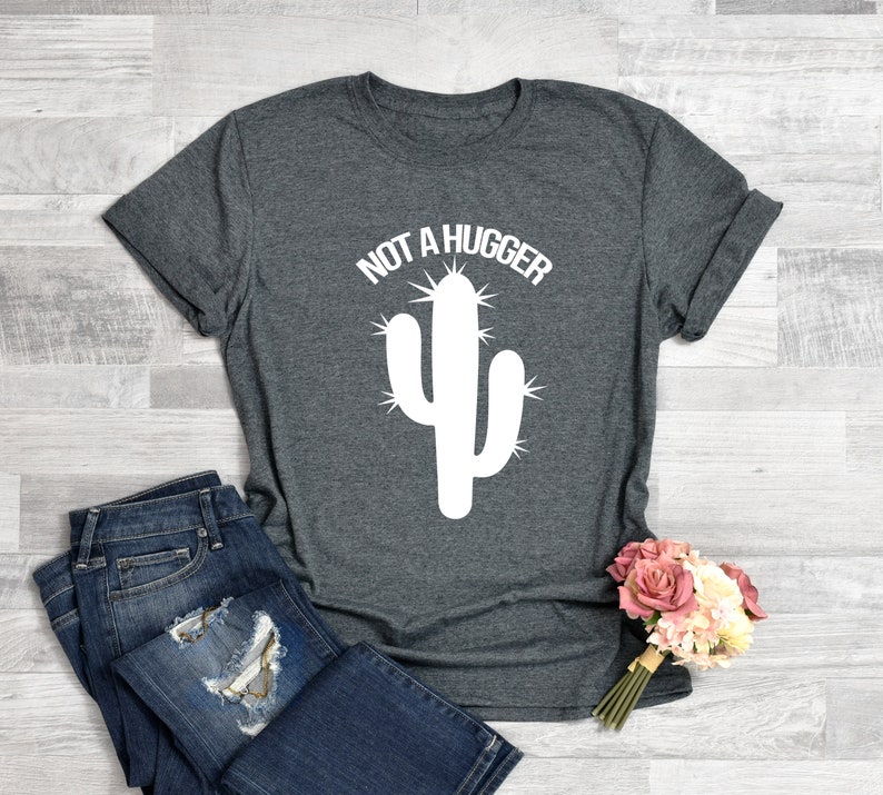 Not A Hugger Shirt, Cute Cactus Shirt, Not A Hugger Funny Shirt, Funny Graphic Tee image 3