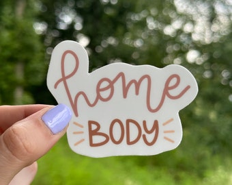 Home Body Vinyl Sticker | Waterproof & Weatherproof | Laptop Decal | Water Bottle Sticker