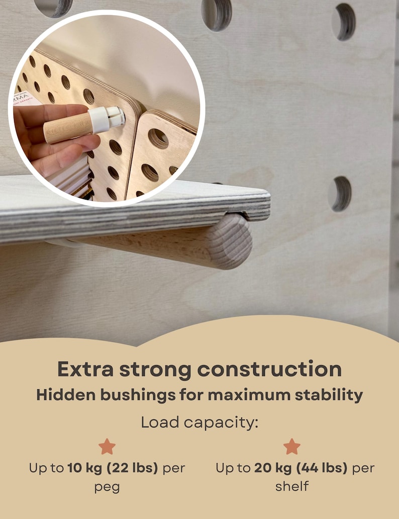 May include: A light-colored wooden pegboard system featuring a shelf supported by a cylindrical wooden peg. The text states: Extra strong construction, Hidden bushings for maximum stability, Load capacity: Up to 10 kg (22 lbs) per peg, Up to 20 kg (44 lbs) per shelf.