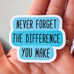 Motivational Waterproof Decal for Healthcare Workers, Educators & Counselors - Positive Affirmation