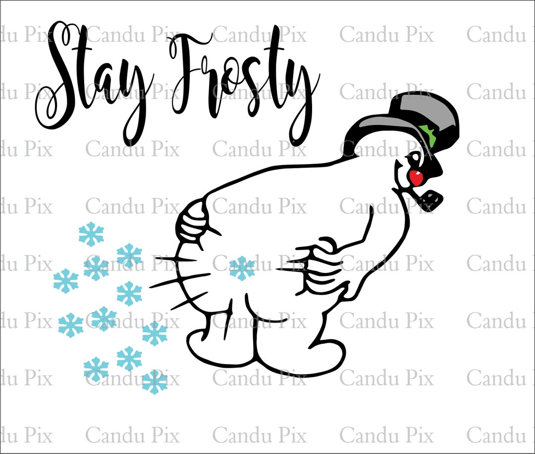 Stay Frosty Snowman SVG & PNG, Eps, Dxf, Jpg, Vector Clipart Layer by