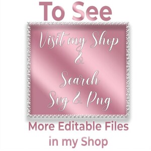 May include: Pink background with a white border and text that says "To See Visit my Shop & Search Svg & Png More Editable Files in my Shop".