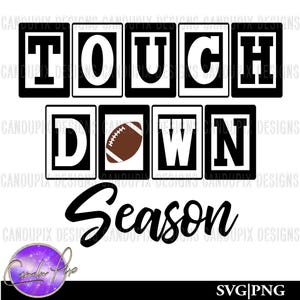 May include: Black and white graphic design with the words "TOUCHDOWN SEASON" in block letters. A football is in the middle of the word "DOWN".