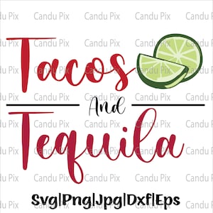 May include: Red and white text on a white background that reads "Tacos and Tequila". There are two green lime wedges in the upper right corner of the image.