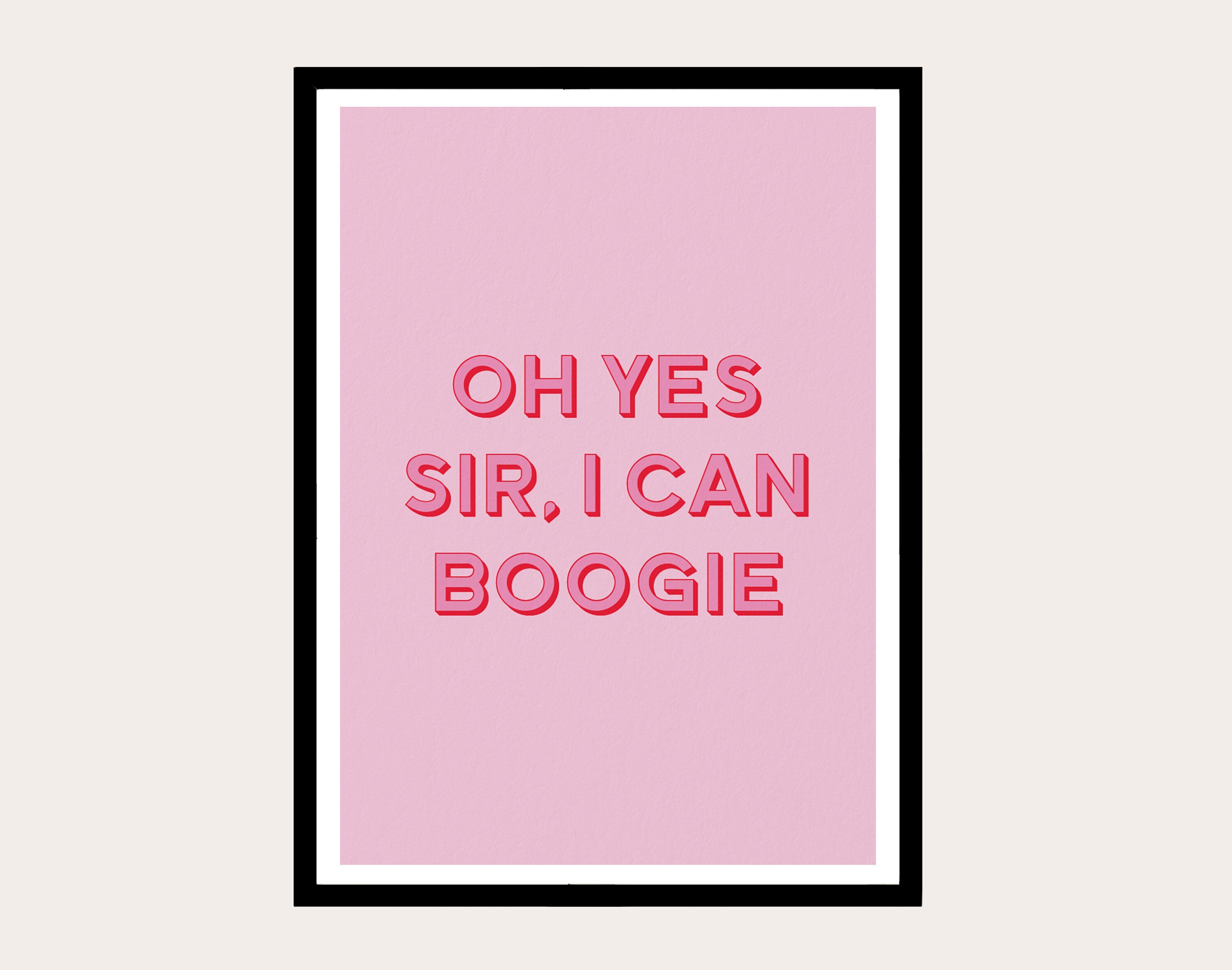 Oh Yes Sir I can boogie Print Typography Print Wall Etsy