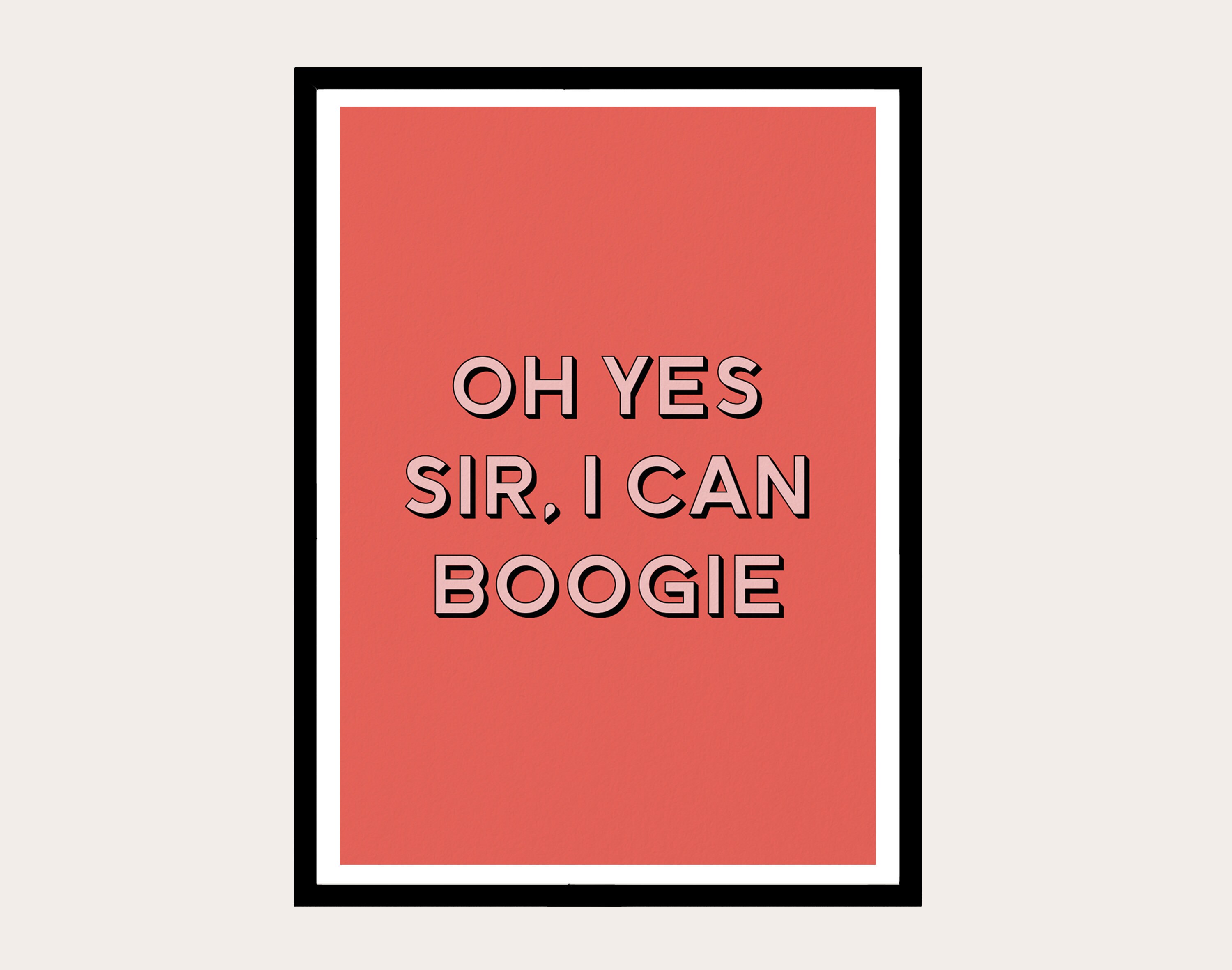 Oh Yes Sir I can boogie Print Typography Print Wall Etsy