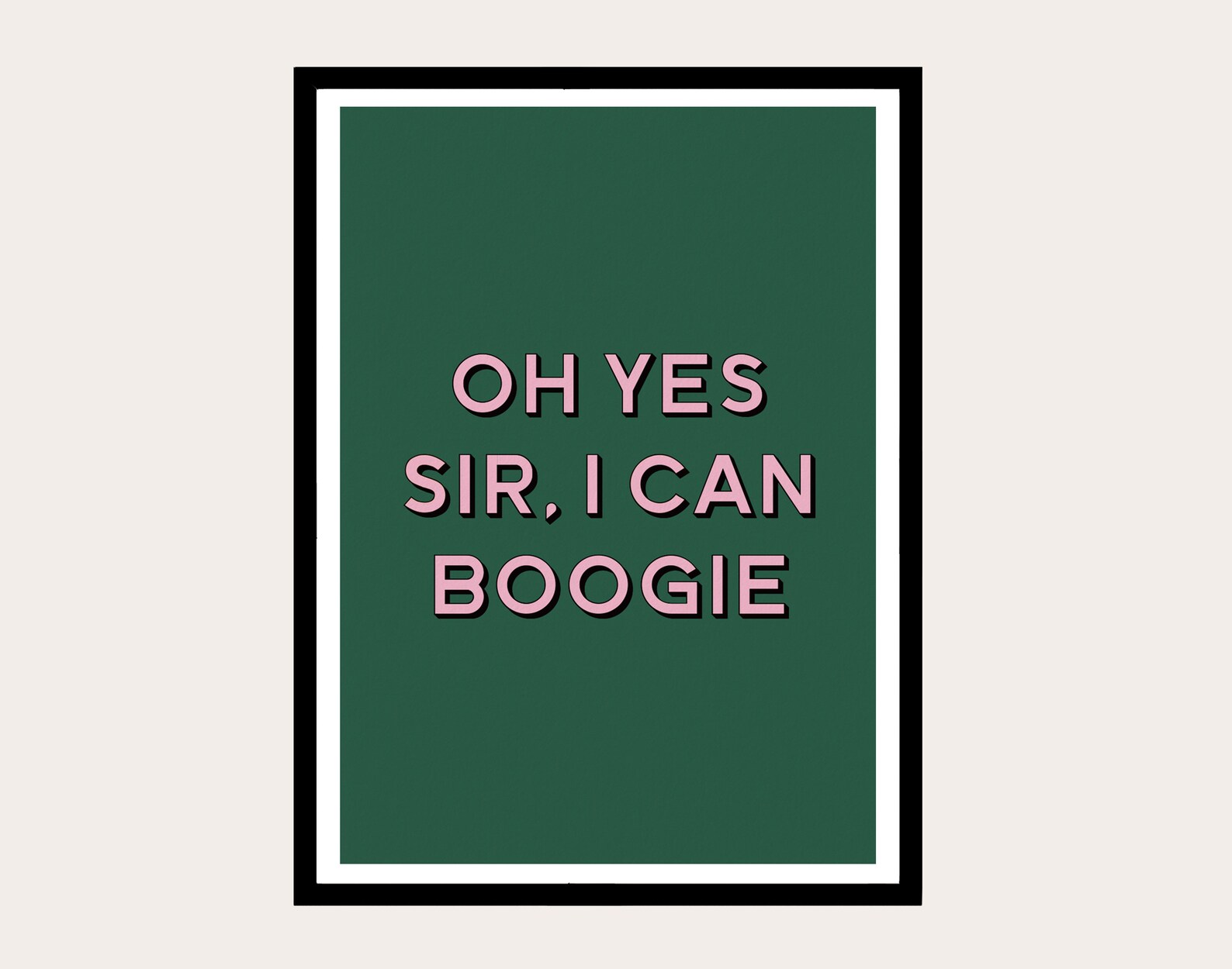 Oh Yes Sir I can boogie Print Typography Print Wall Etsy