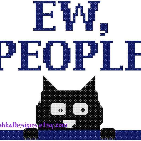 Ew, People Kitty- Cross Stitch Pattern - Digital PDF
