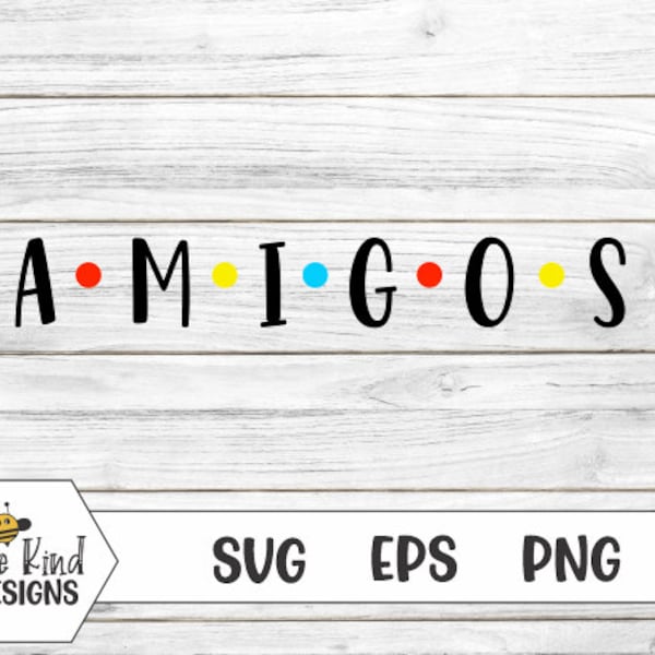 Amigos, Funny Spanish Friends Inspired SVG