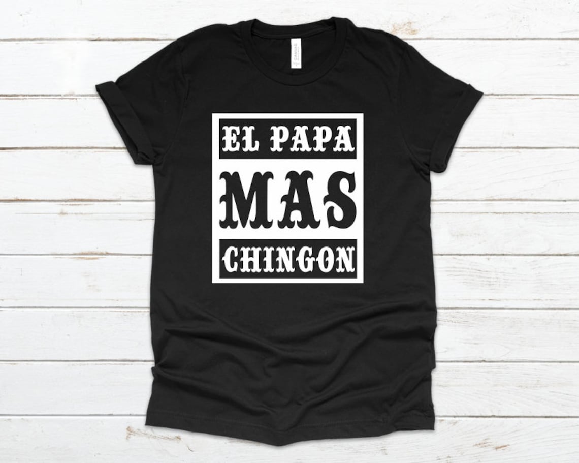 El Papa Mas Chingon Funny Spanish Father's Day SVG Etsy