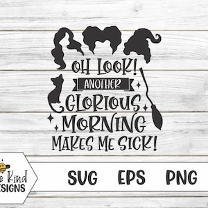 Hocus Pocus, Oh Look! Another glorious morning! Makes me sick! SVG