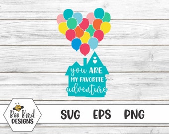 You Are My Favorite Adventure, Up House, Valentine's Day SVG