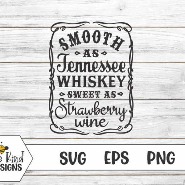 Smooth as Tennessee Whiskey SVG