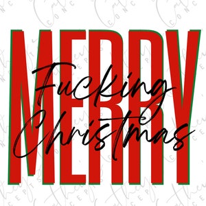 Merry Fcking Christmas // Anti-Christmas Shirt Design // Funny Christmas Shirt // Instant Download // Sublimation Design // Personal Use PNG