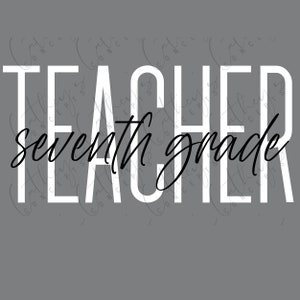 Seventh Grade Teacher Design in White & Black 2 PNGs // Middle School PNG Design // Instant Download // Sublimation Design // Personal Use