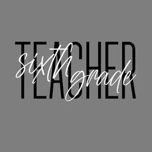Sixth Grade Teacher Stacked Design in White & Black 2 PNGs // Middle School PNG // Téléchargement instantané // Sublimation Design // Personal Use